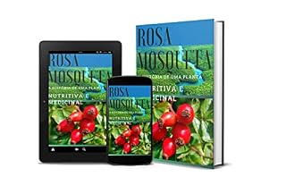Livro Rosa Mosqueta Amazônica: A História de uma Planta Nutritiva e Medicinal
