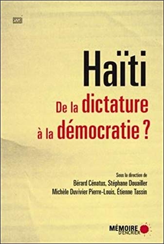 Haïti : De la dictature à la démocratie ? by Bérard Cénatus, Stéphane Douailler, Michèle Duvivier Pierre-Louis, Etienne Tassin