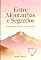 Livro Entre Montanhas e Segredos: Uma jornada de descobertas e amor