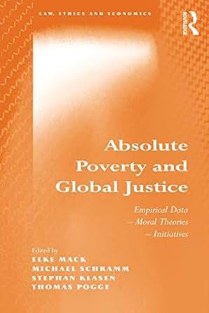 Amazon Com Absolute Poverty And Global Justice Empirical