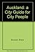 Auckland: A City Guide for City People by 