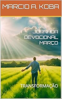 Livro JORNADA DEVOCIONAL MARÇO : TRANSFORMAÇÃO