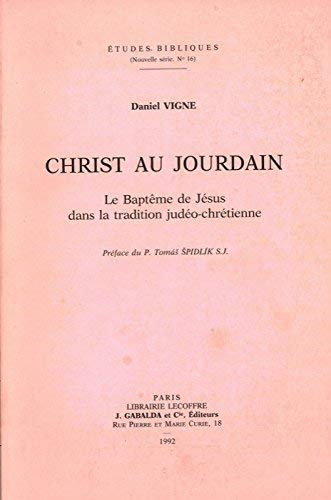 Christ Au Jourdain Le Bapteme De Jesus Dans La Tradition Judeo Chretienne Etudes Bibliques French Edition Vigne D Amazon Com Books