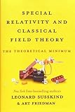 Special Relativity and Classical Field Theory: The Theoretical Minimum