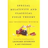 Special Relativity and Classical Field Theory: The Theoretical Minimum