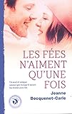 Les Fées n'aiment qu'une fois: Romance (French Edition) by Jeanne Bocquenet-Carle