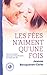 Les Fées n'aiment qu'une fois: Romance (French Edition) by Jeanne Bocquenet-Carle