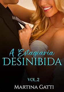 Livro A ESTAGIÁRIA DESINIBIDA: VOL. 2