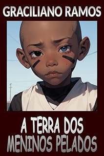 Livro A TERRA DOS MENINOS PELADOS: Edição Ilustrada