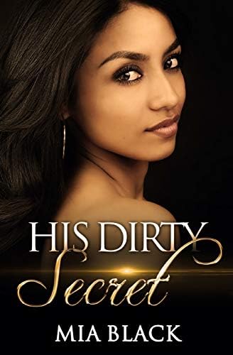 His Dirty Secret (Side Chick Confessions Book 1)