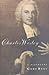 Charles Wesley: A Biography by 