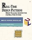 Real-Time Design Patterns: Robust Scalable Architecture for Real-Time Systems