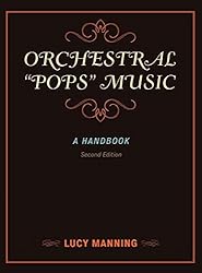 Orchestral "Pops" Music: A Handbook