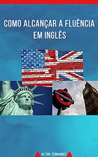 Livro COMO ALCANÇAR A FLUÊNCIA EM INGLÊS