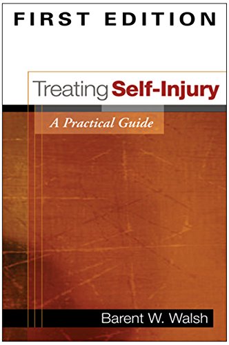 Treating Self-Injury, First Edition: A Practical Guide