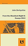 From the Dissident Right II: Essays 2013