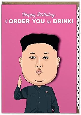 Famous Faces Funny Kim Jong Un I Order you to Drink Card Greeting Birthday Card