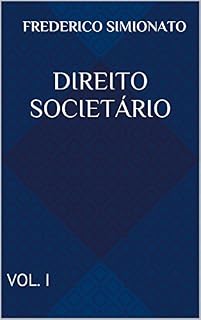 Livro Direito Societário: VOL. I
