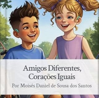 Livro Amigos Diferentes, Corações Iguais