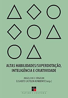 Livro Altas habilidades/superdotação, inteligência e criatividade: Uma visão multidisciplinar