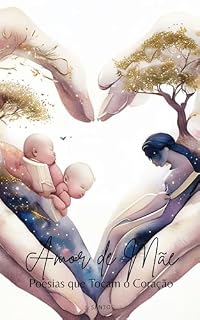 Livro Amor de Mãe: Poesias que Tocam o Coração