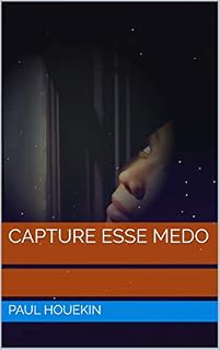 Livro CAPTURE ESSE MEDO