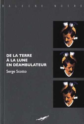 De la terre à la lune en déambulateur