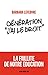 Génération «J'ai le droit »: La faillite de notre éducation (A.M. SOCIETE) (French Edition) by