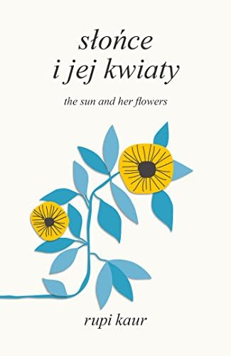 Slonce i jej kwiaty The Sun and her flowers