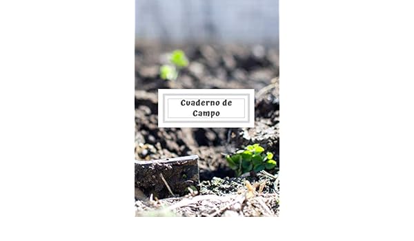 Cuaderno de Campo: Cuaderno de Jardinería con 110 Páginas ...