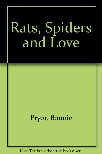 Rats, Spiders and Love