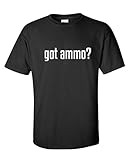 Got Ammo? Mens Military 2nd Amendment Funny Shooting Gun T Shirt