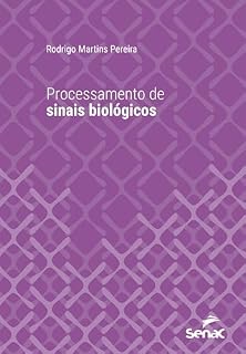 Livro Processamento de sinais biológicos (Série Universitária)