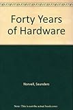 Front cover for the book Forty Years of Hardware by Saunders Norvell