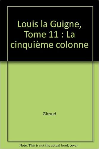 Louis La Guigne Tome 11 La Cinquieme Colonne Pdf Telecharger Benrosingbotiwin