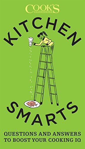 Kitchen Smarts: Questions and Answers to Boost Your Cooking IQ Kitchen Smarts: Questions and Answers to Boost Your Cooking IQ