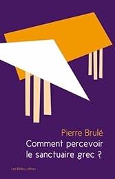 Comment percevoir le sanctuaire grec ?