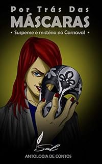 Livro Por Trás das Máscaras: Suspense e Mistério no Carnaval