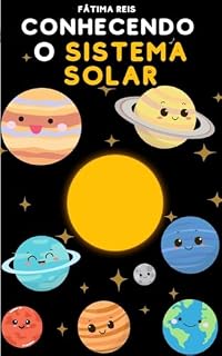Livro Conhecendo o Sistema Solar: Um livro infantil sobre o espaço: 2 anos - 7 anos