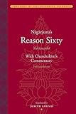 Nagarjuna's Reason Sixty (Yuktisastika) with Candrakirti's Commentary (Yuktisastikavrrti) (Treasury of the Buddhist Sciences)