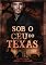 Livro Sob o céu do Texas: Um amor proibido