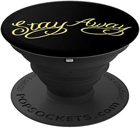 Stay Away Yellow Font - PopSockets Grip and Stand for Phones and Tablets