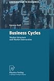 Image de Business Cycles: Market Structure and Market Interaction (Contributions to Economics)
