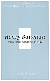 Henry Bauchau, écrire pour habiter le monde