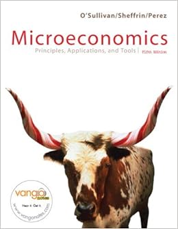Microeconomics Principles Applications And Tools 5th Fifth Edition Arthur O Sullivan Steven M Sheffrin Steve Perez Steven M Sheffrin Steven Sheffrin 8580000605648 Books