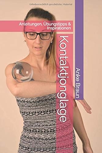 Download Kontaktjonglage: Anleitungen, Übungstipps & Inspirationen PDF