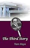 The Third Story ((316 East Boulevard) (Volume 3)) by Tom Hays
