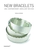 New Bracelets: 400+ contemporary jewellery designs by