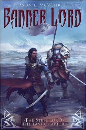 Banner Lord The Steel Lord Volume 2 Jason L Mcwhirter