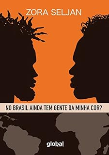 Livro No Brasil ainda tem gente da minha cor?